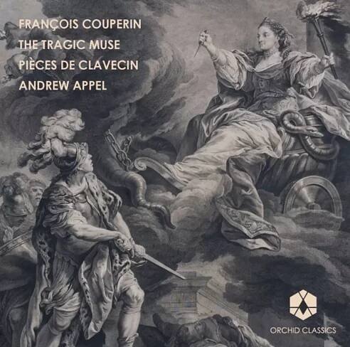 François Couperin: The Tragic Muse Pièces De Clavecin CD
