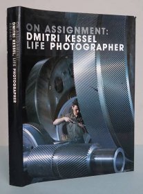 On Assignment: Dmitri Kessel, Life Photographer [fotografie - Knihy