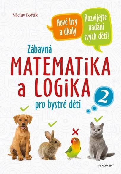 Zábavná matematika a logika pro b... Václav Fořtík
