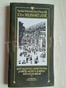 Kniha 106x Mariánské Lázně, aneb vyprávění o městě, kterému postačilo sto let k dosažení světové proslulosti - Trh knih