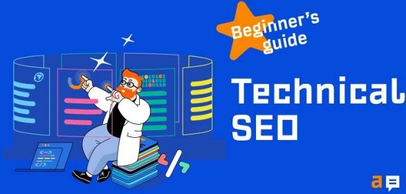 The Beginner’s Guide to Technical SEO