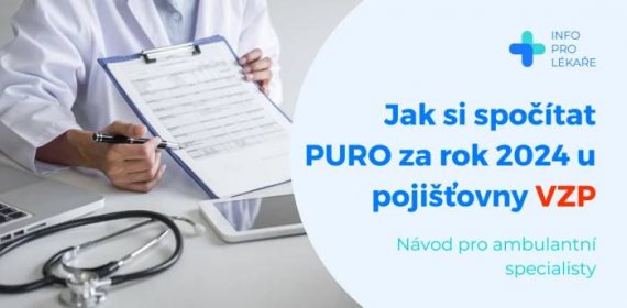 Jak si spočítat PURO za rok 2024 u pojišťovny VZP - pro ambulantní specialisty | Info pro lékaře