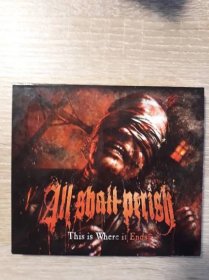 cd All Shall Perish-This is Where it Ends
