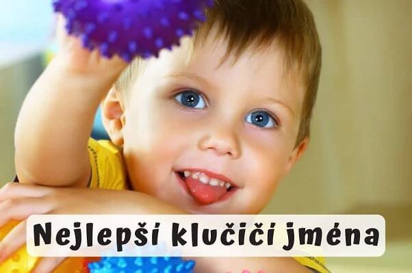▷ Chlapecká jména: 171 nejlepších jmen, jak pojmenovat kluka