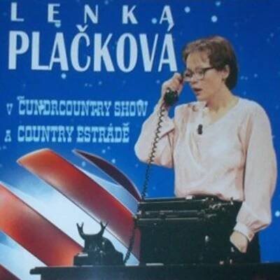 Plačková Lenka - V Čundrcountry Show a Country estrádě od 215 Kč - Heureka.cz