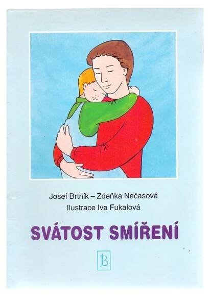 Svátost smíření - Josef Brtník, Zdeňka Nečasová