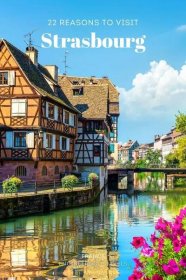 Strasbourg France 22 Reasons Why You Must Visit Strasbourg