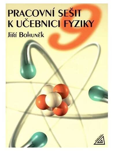 Pracovní sešit k učebnici fyziky 9 - Jiří Bohuněk od 89 Kč