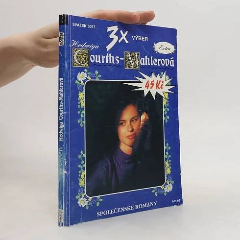 3x výběr Hedwiga Courths-Mahlerová. Svazek 5017