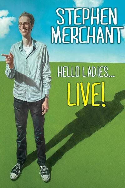 Stephen Merchant: Hello Ladies... Live! 75% (2011)