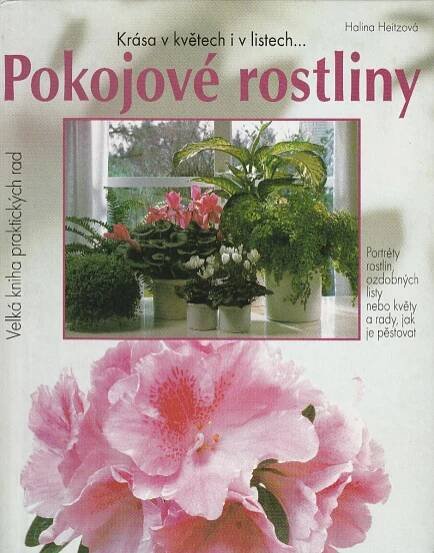 Halina Heitzová - Pokojové rostliny - Odborné knihy