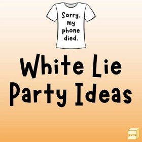 White lie party idea t-shirt.