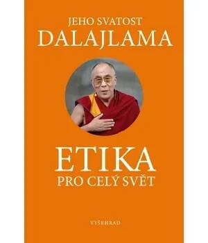 Etika pro dnešní svět - Jeho Svatost Dalajláma