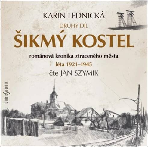Šikmý kostel 2: Románová kronika ztraceného města - Karin Lednická
