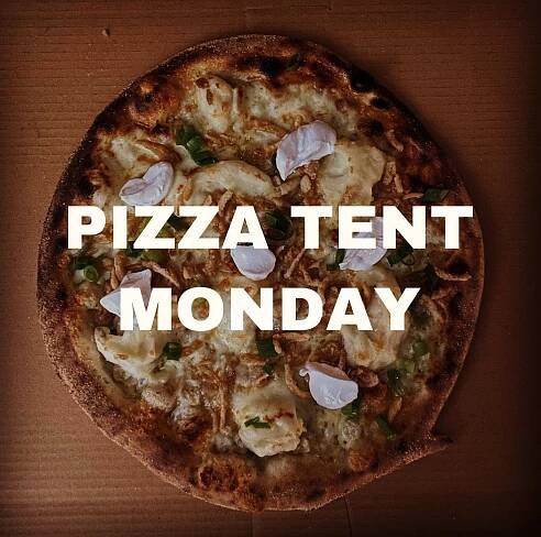 PIZZA TENT MONDAY