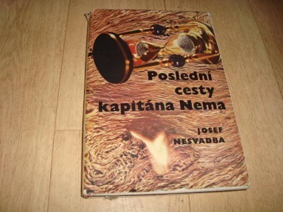 JOSEF NESVADBA POSLEDNÍ CESTY KAPITÁNA NEMA