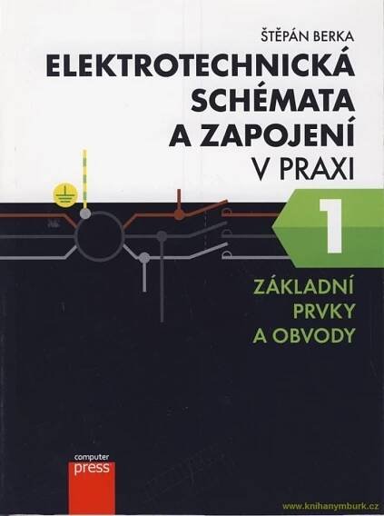 Elektrotechnická schémata a zapojení v praxi 1 - Štěpán Berka