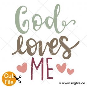 God Loves Me SVG