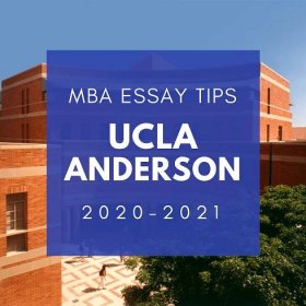 Tuesday Tips: UCLA MBA Application Essays, Tips for 2023-2024