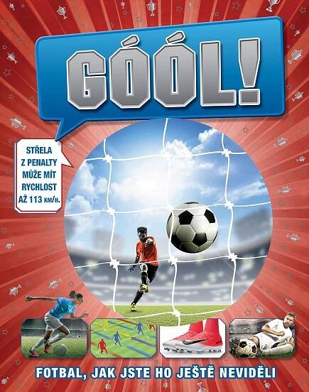 Góól! Fotbal, jak jste ho ještě neviděli - Slovart