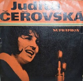 SP (SINGL): JUDITA ČEŘOVSKÁ - SVÍTÁ / SRDCE MÉ JAK... 1965 (68 1)