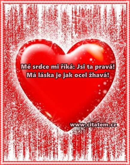 Má láska je jak ocel žhavá!. Nejlepší citáty