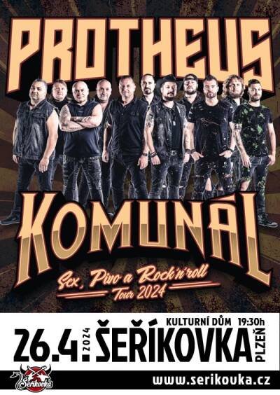 26.04. 2024 / PROTHEUS & KOMUNÁL „Sex, pivo a Rock'n'roll“ tour 2024