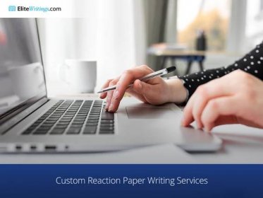 Custom Reaction Paper Writing Services