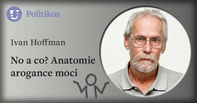Ivan Hoffman: No a co? Anatomie arogance moci