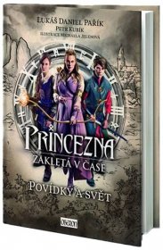 Princezna zakletá v čase: Povídky a svět - Oberon - Princezna zakletá v čase