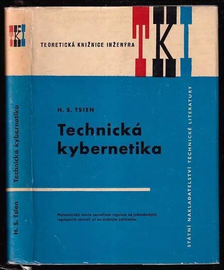 Technická kybernetika - Hsue Shen Tsien, Xuesen Qian (1960, Státní nakladatelství technické literatury)