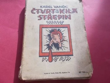 Karel Vaněk: Čtvrt kila střepin (1925) obálka Josef Lada - Knihy