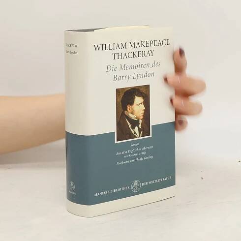 William Makepeace Thackeray Die Memoiren des Barry Lyndon