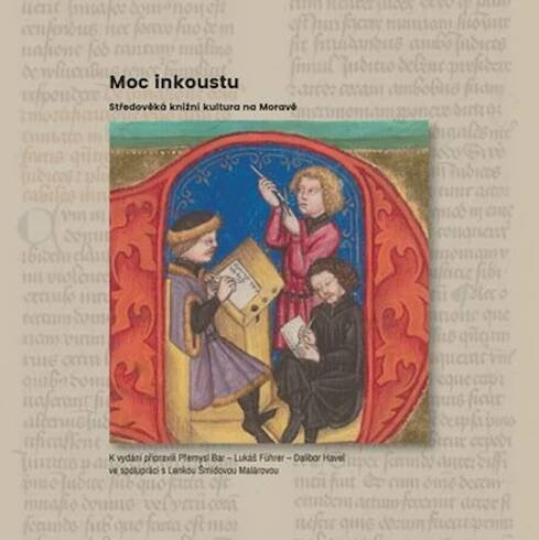 Kniha Moc inkoustu - Středověká knižní kultura na Moravě