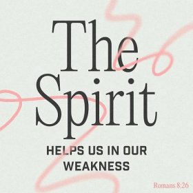 Romans 8:26 Likewise the Spirit also helpeth our infirmities: for we know not what we should pray for as we ought: but the Spirit itself maketh intercession for us with groanings which cannot be uttered.