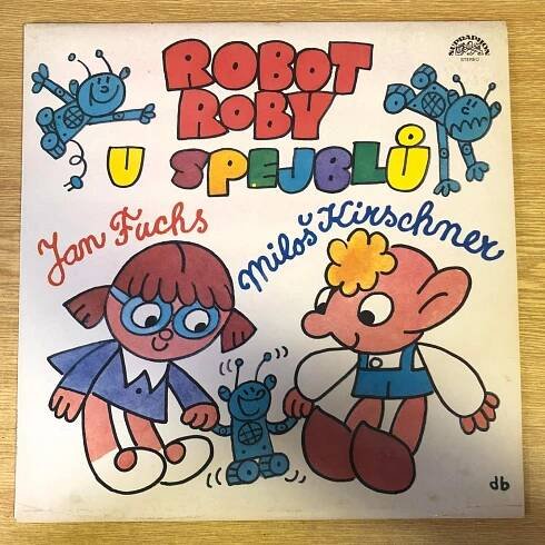 Spejbl & Hurvínek / Jan Fuchs, Miloš Kirschner – Robot Roby U Spejblů
