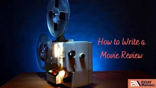 How to write a movie review and score the best grade