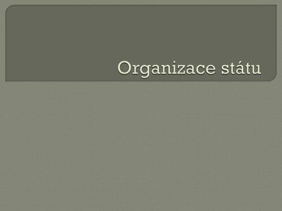 PPT - Organizace státu PowerPoint Presentation, free download - ID:3906761