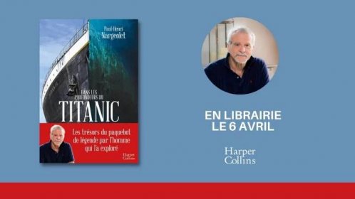 Paul-Henri Nargeolet - Dans les profondeurs du Titanic