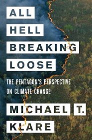 All Hell Breaking Loose: The Pentagon’s Perspective on Climate Change - Institute for Environmental Security