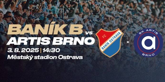 FC Baník Ostrava B x Artis Brno / 03.08.2025 | TicketLIVE - Naživo je to nejlepší 