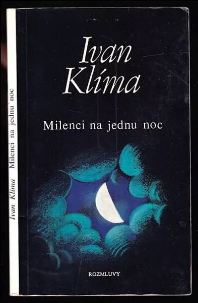 📙 Milenci na jednu noc - Ivan Klíma (1988, Rozmluvy)