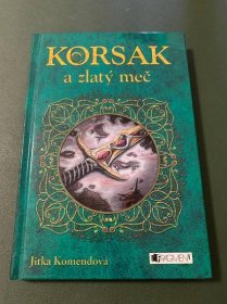 Korsak a zlatý meč - Jitka Komendová /Fragment - 2016r. - Knihy a časopisy