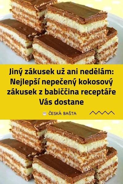 Jiný zákusek už ani nedělám: Nejlepší nepečený kokosový zákusek z babiččina receptáře Vás dostane