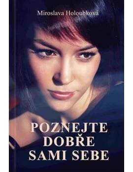 Poznejte dobře sami sebe - Miroslava Holoubková
