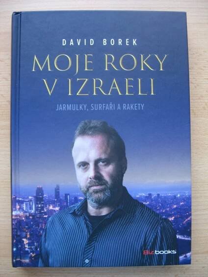 Nad knihou David Borka Moje roky v Izraeli - Hanácký Jeruzalém