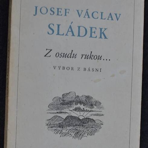 Z osudu rukou : Výbor z básní - Josef Václav Sládek - knihobot.cz