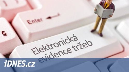 Od března evidují tržby i obchodníci. Modelové příklady řeší nejasnosti - iDNES.cz