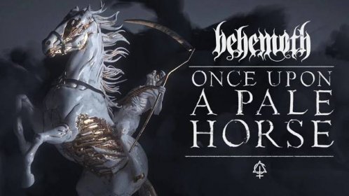 BEHEMOTH - Once Upon A Pale Horse (Official Music Video)