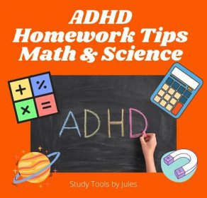 ADHD Homework Tips for Math and Science - Study Tools by Jules